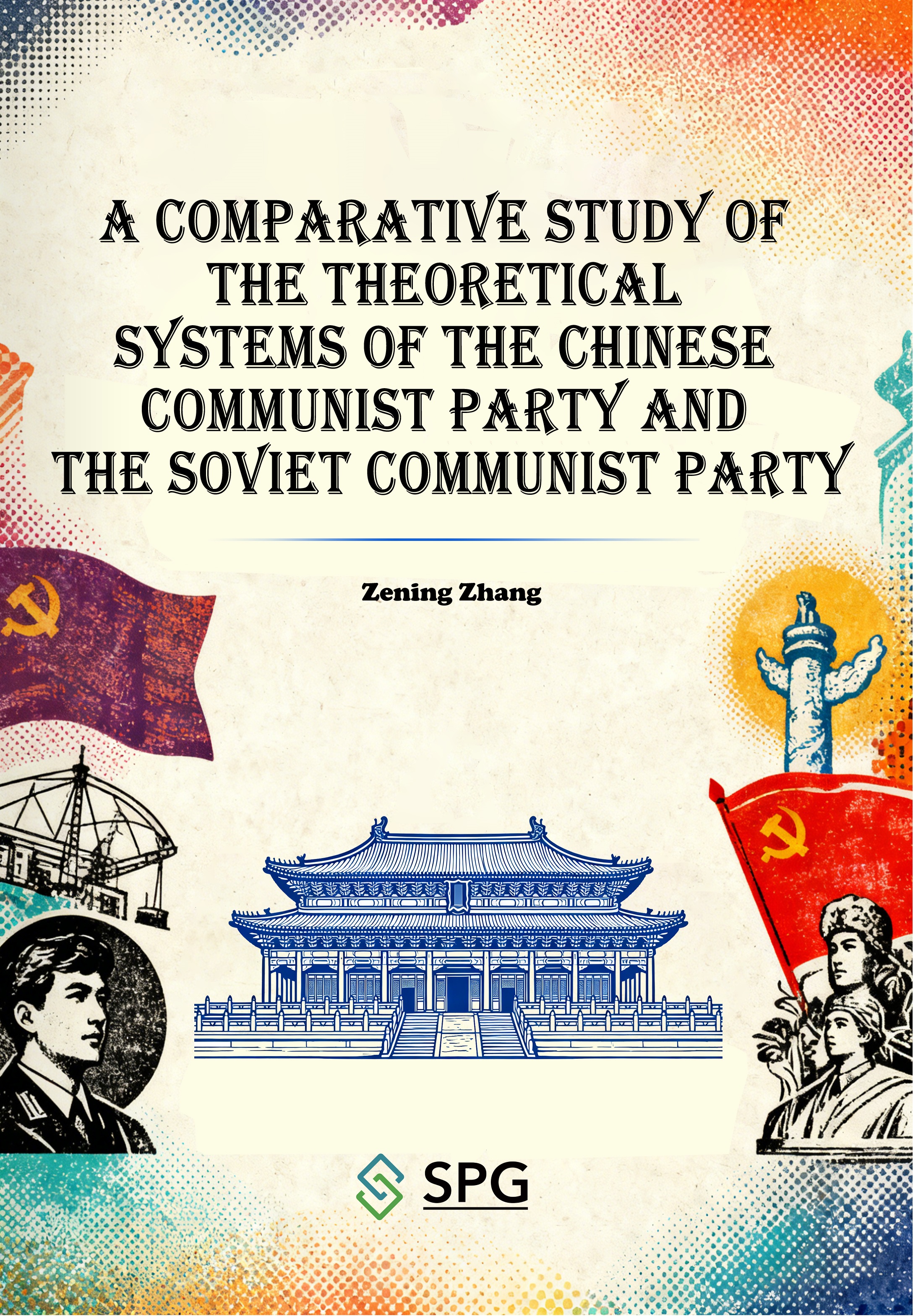 A Comparative Study of the Theoretical Systems of the Chinese Communist Party and the Soviet Communist Party | Scholar Publishing Group