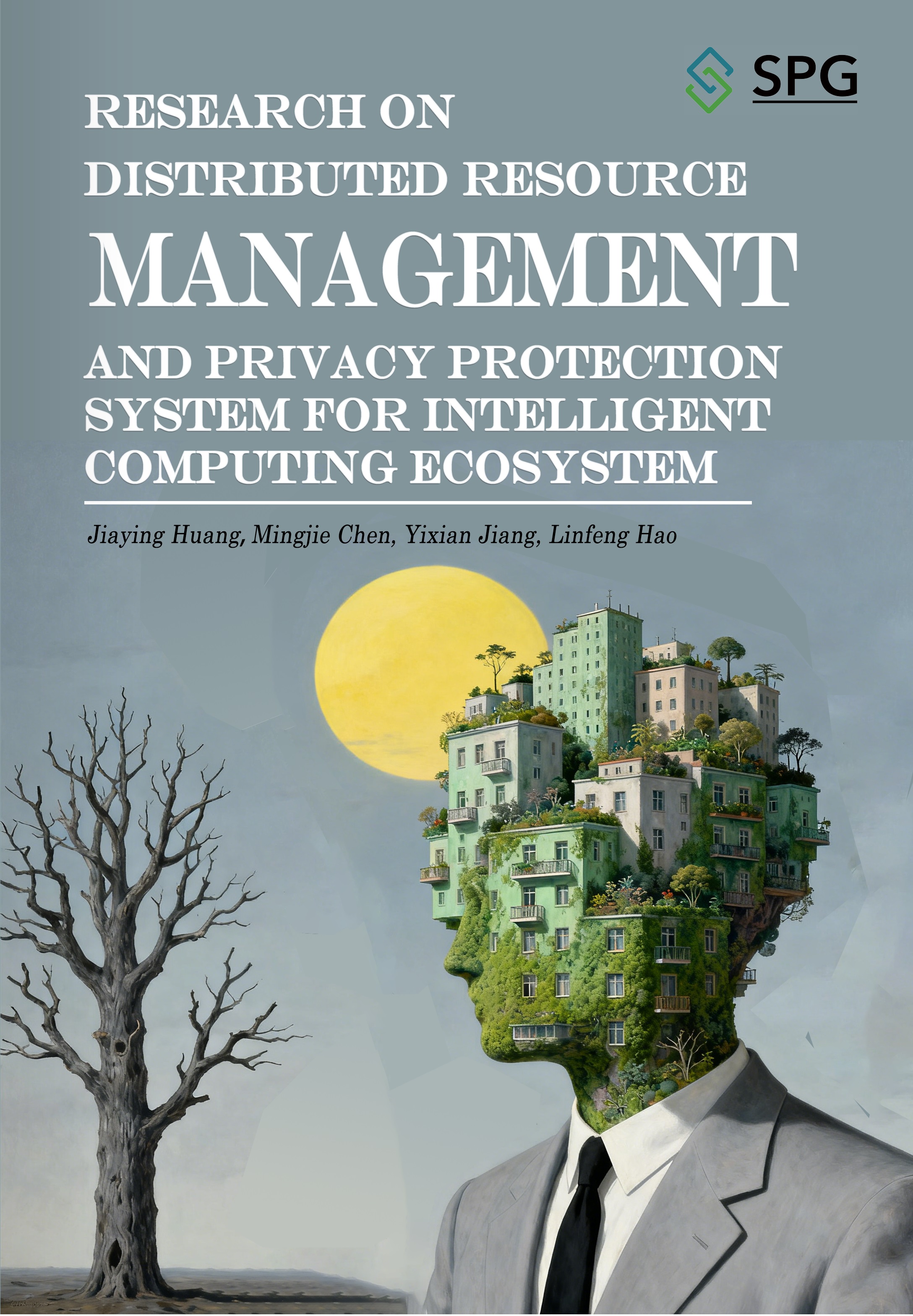 Research on Distributed Resource Management and Privacy Protection System for Intelligent Computing Ecosystem | Scholar Publishing Group