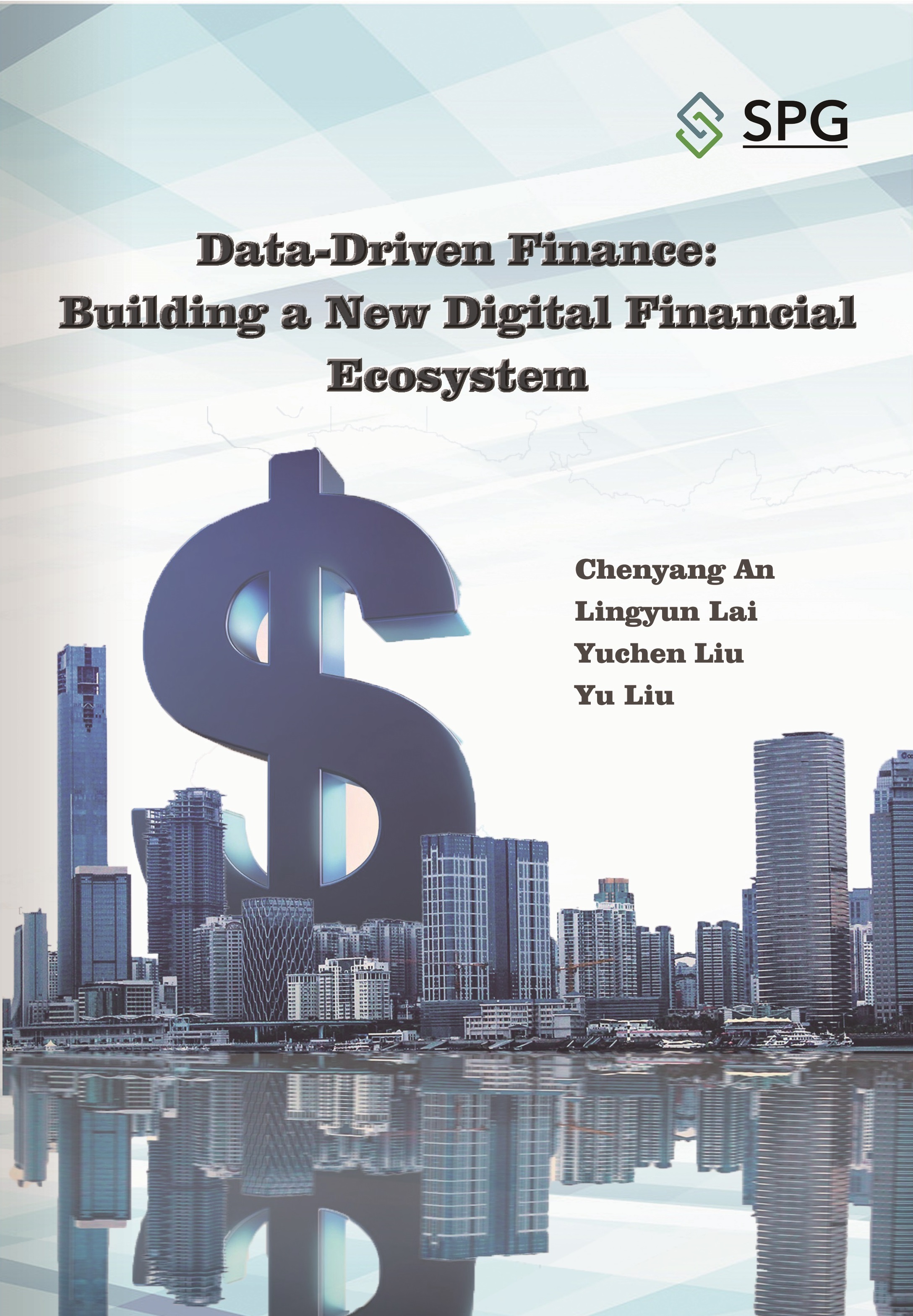 Data-Driven Finance：Building a New Digital Financial Ecosystem | Scholar Publishing Group