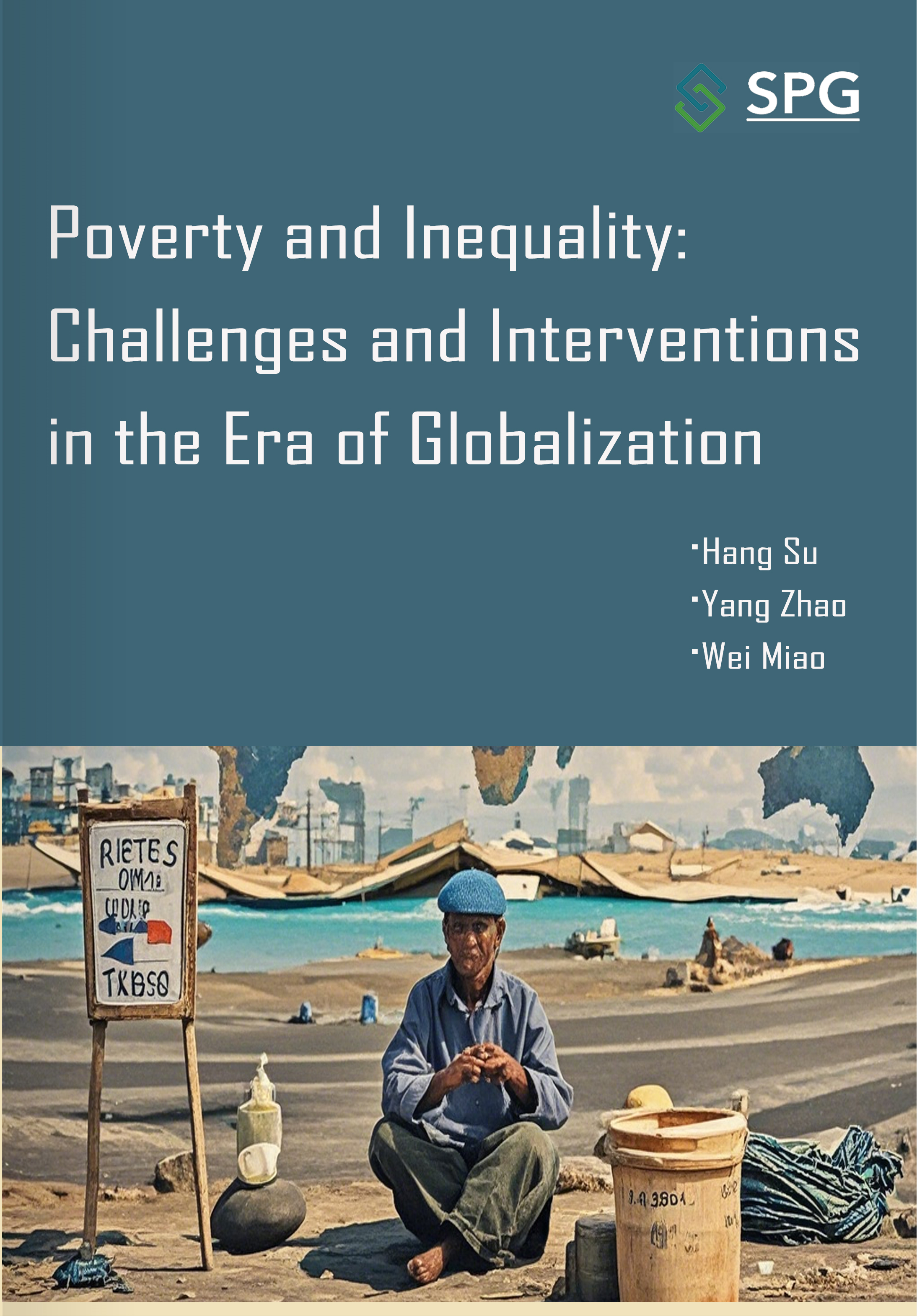 Poverty and Inequality: Challenges and Interventions in the Era of Globalization | Scholar Publishing Group