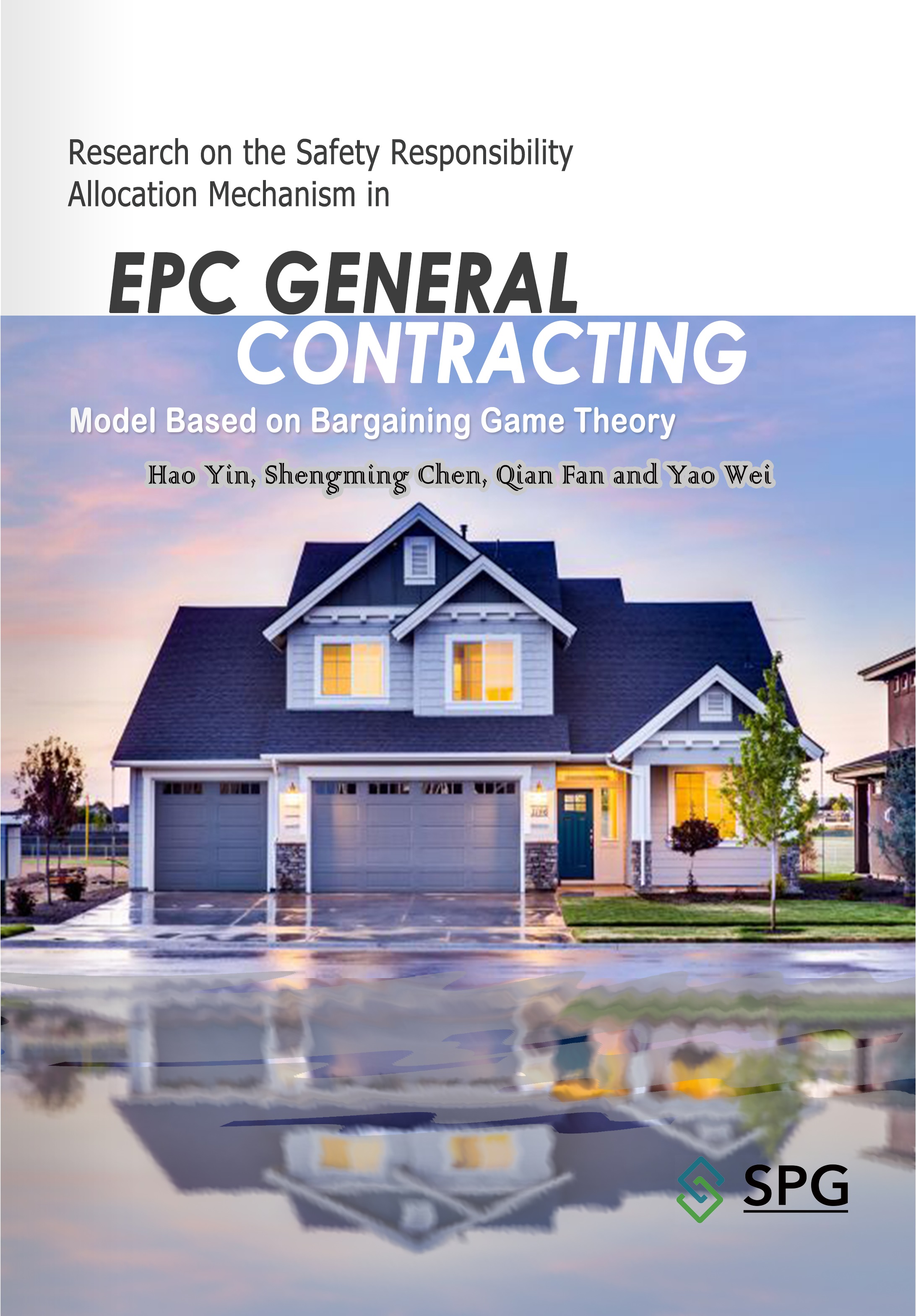 Research on the Safety Responsibility Allocation Mechanism in EPC General Contracting Model Based on Bargaining Game Theory | Scholar Publishing Group