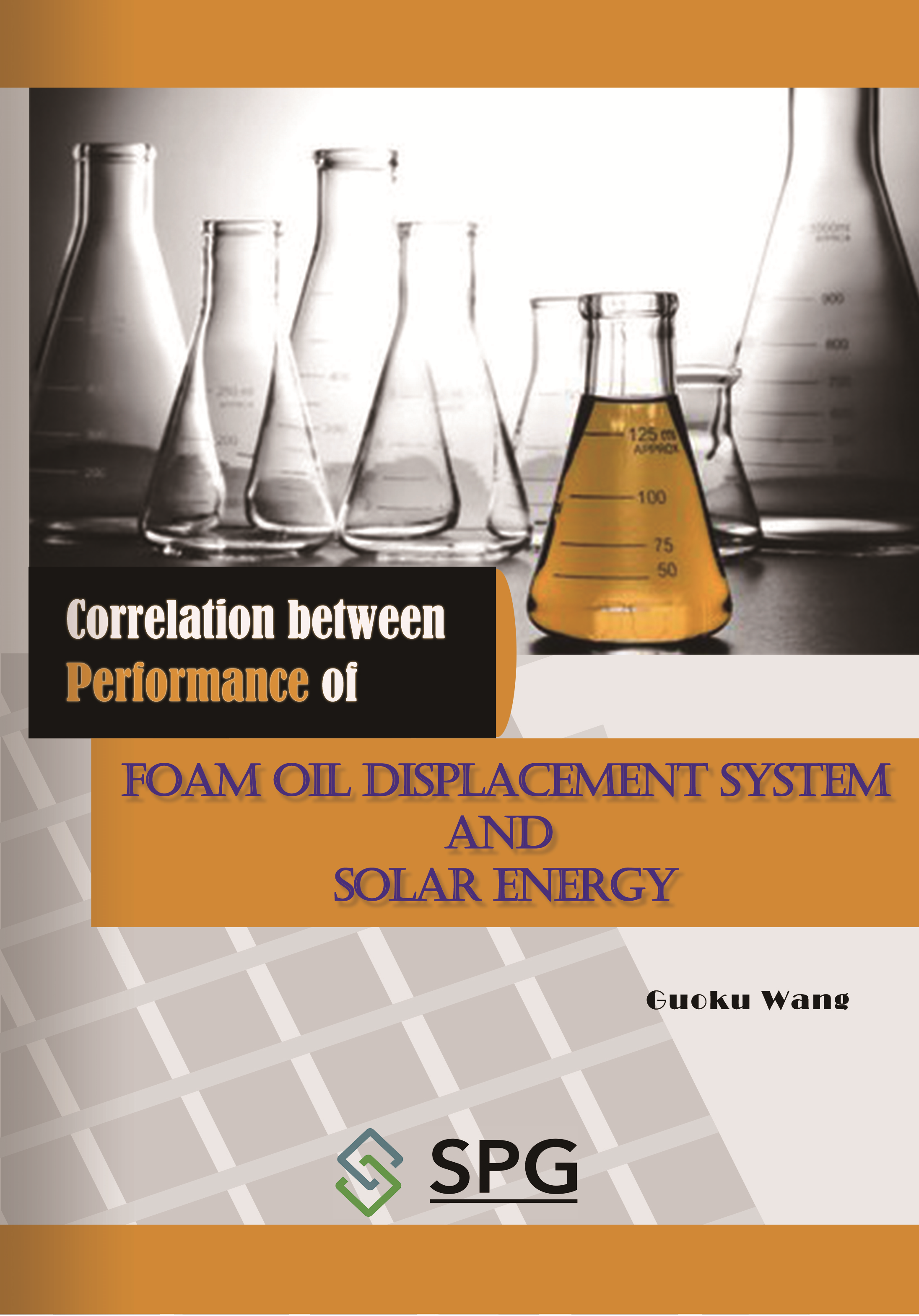 Correlation between Performance of Foam Oil Displacement System and Solar Energy | Scholar Publishing Group