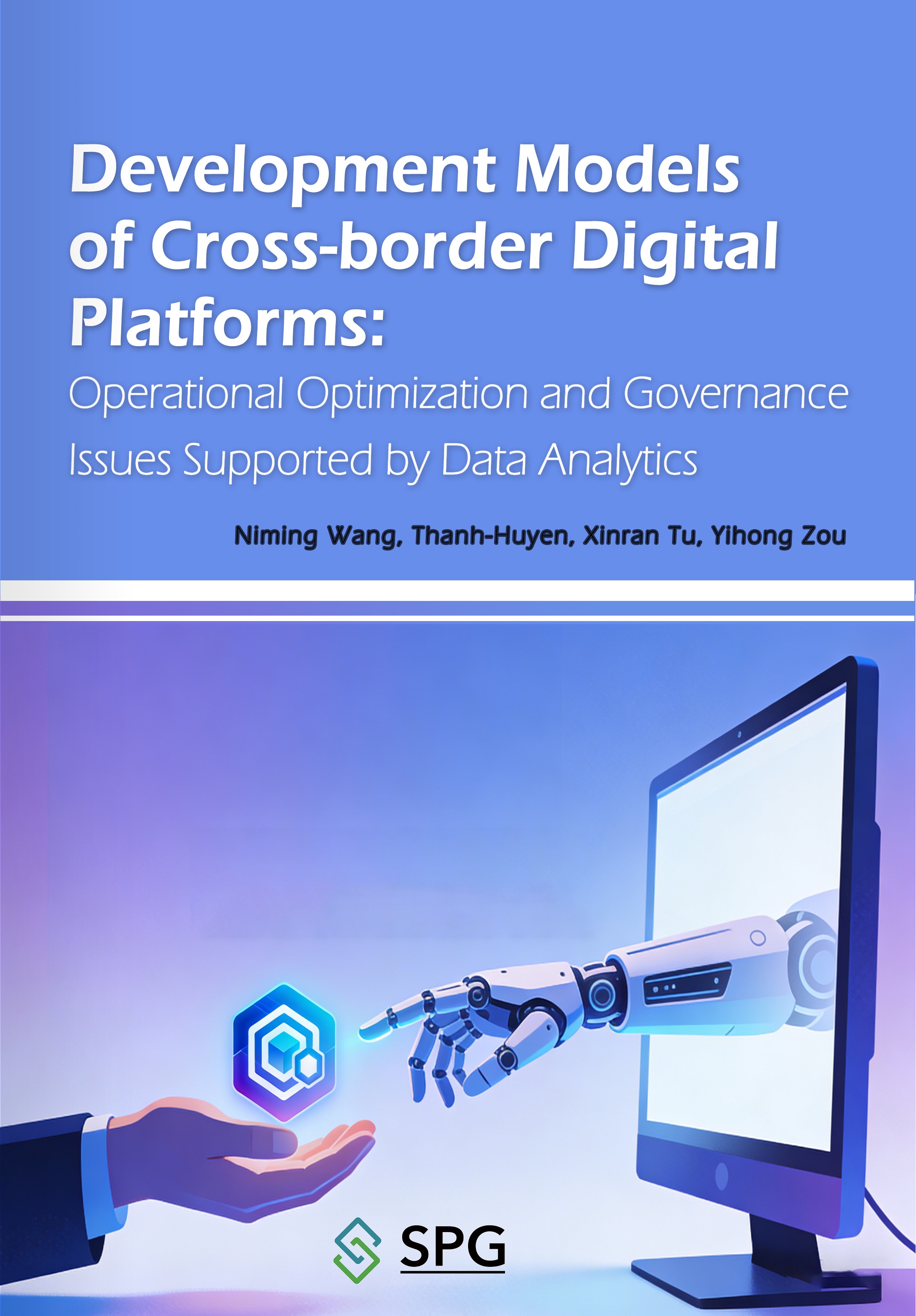 Development Models of Cross-border Digital Platforms: Operational Optimization and Governance Issues Supported by Data Analytics | Scholar Publishing Group
