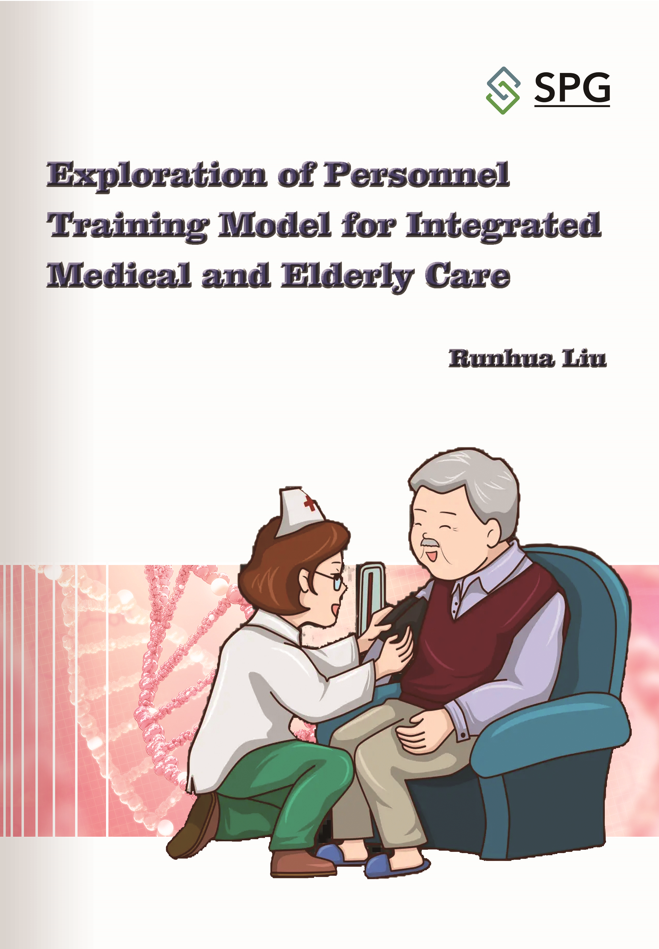 Exploration of Personnel Training Model for Integrated Medical and Elderly Care | Scholar Publishing Group
