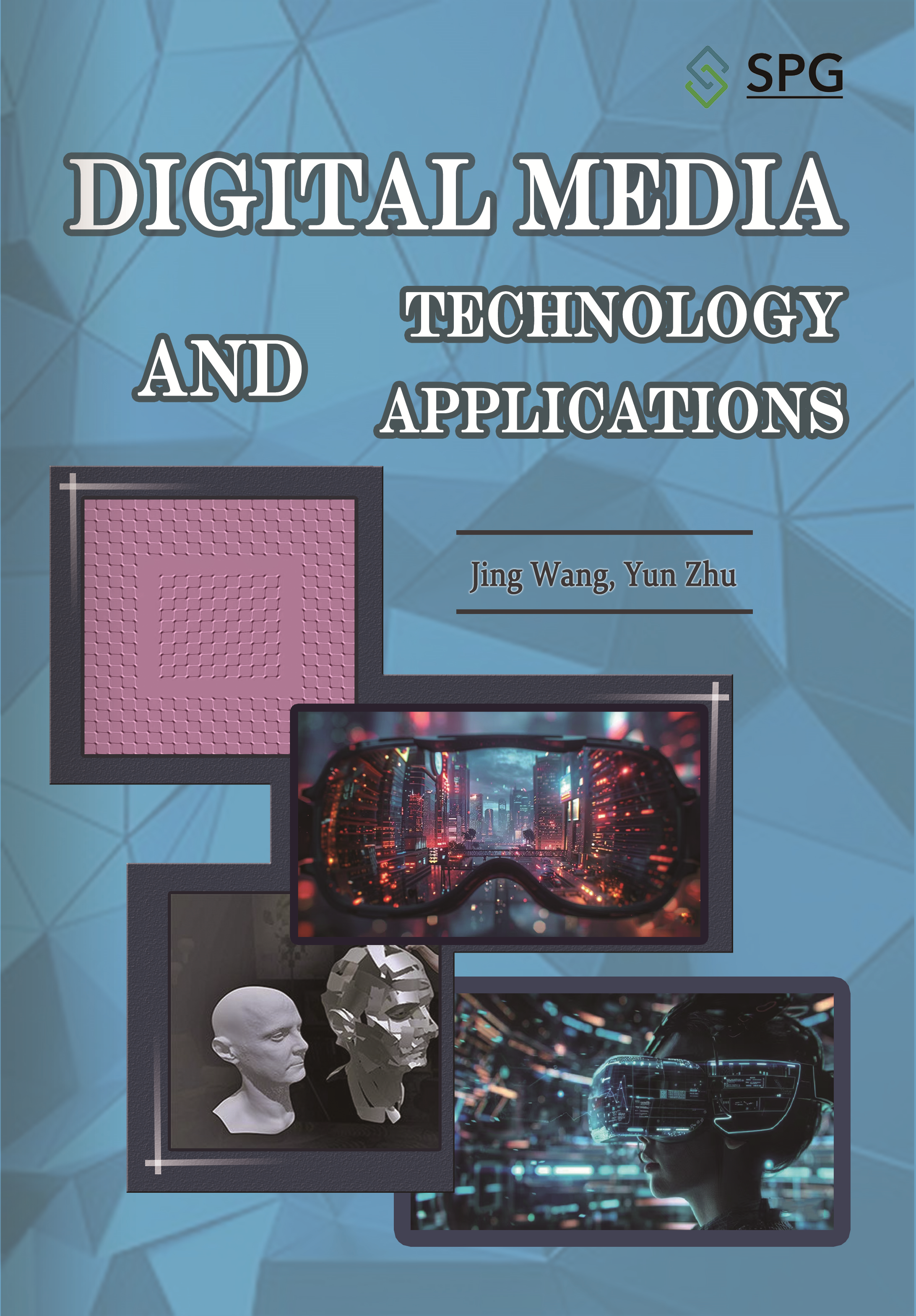 Digital Media Technology and Applications | Scholar Publishing Group