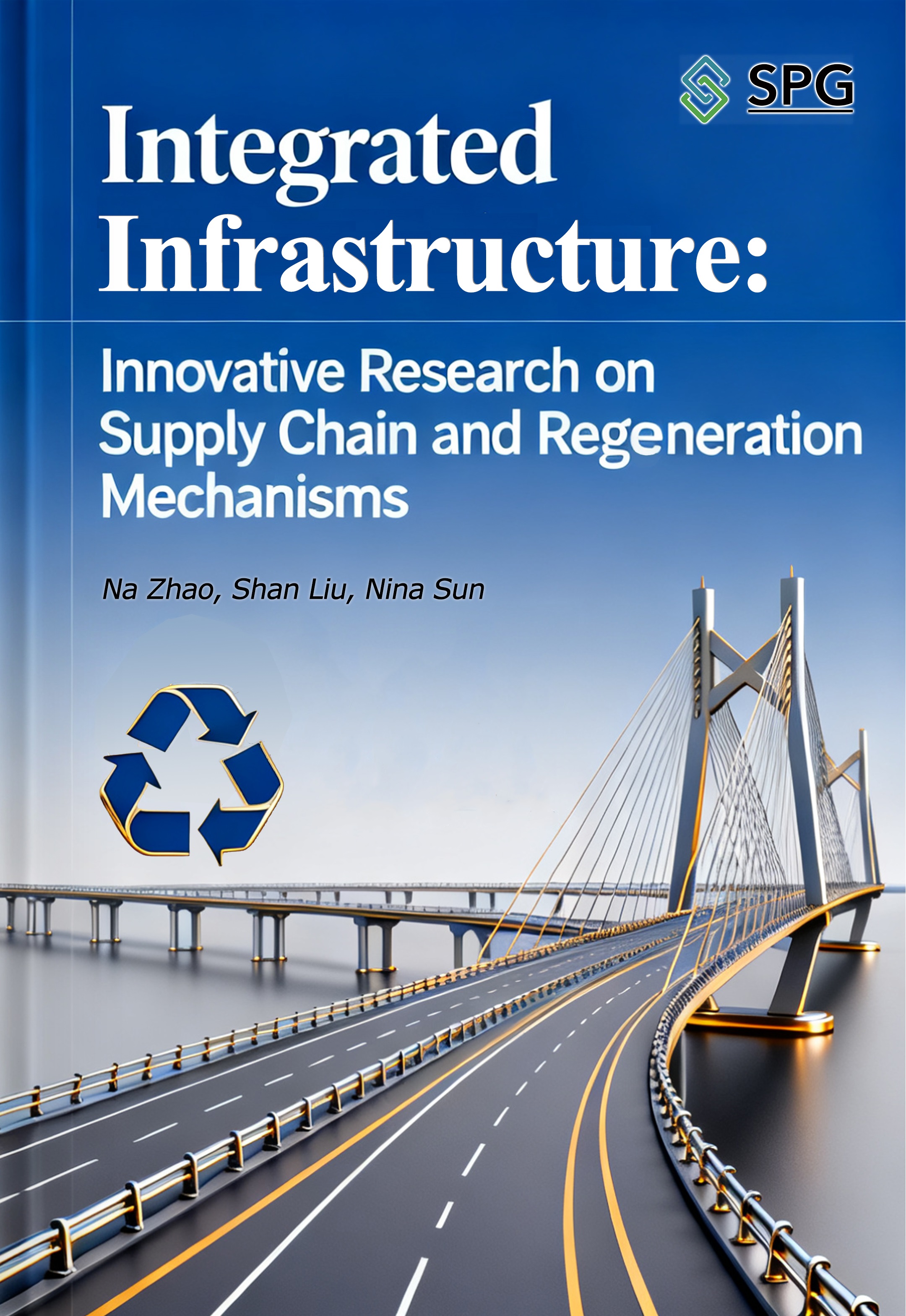 Integrated Infrastructure: Innovative Research on Supply Chain and Regeneration Mechanisms | Scholar Publishing Group