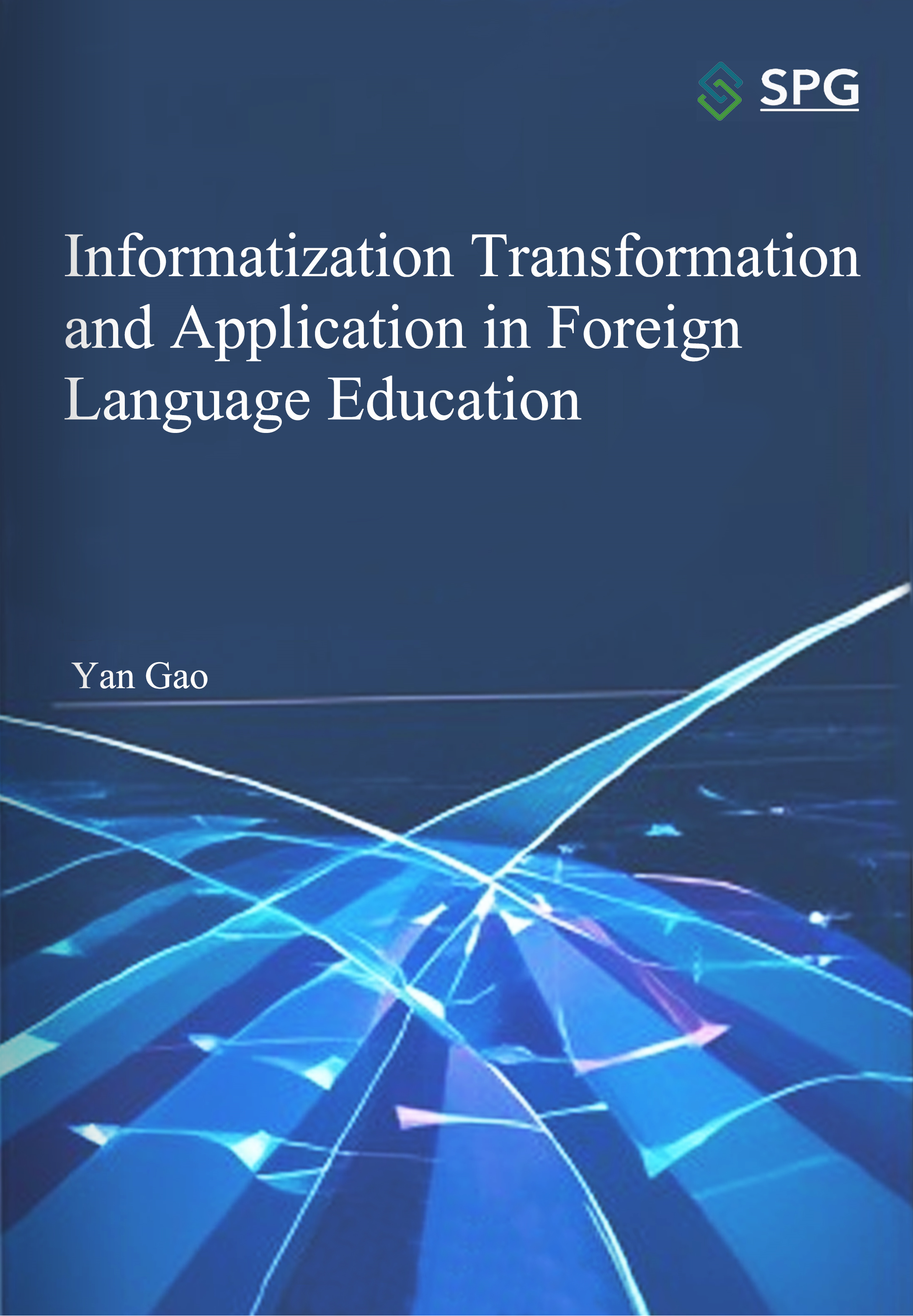 Informatization Transformation and Application in Foreign Language Education | Scholar Publishing Group