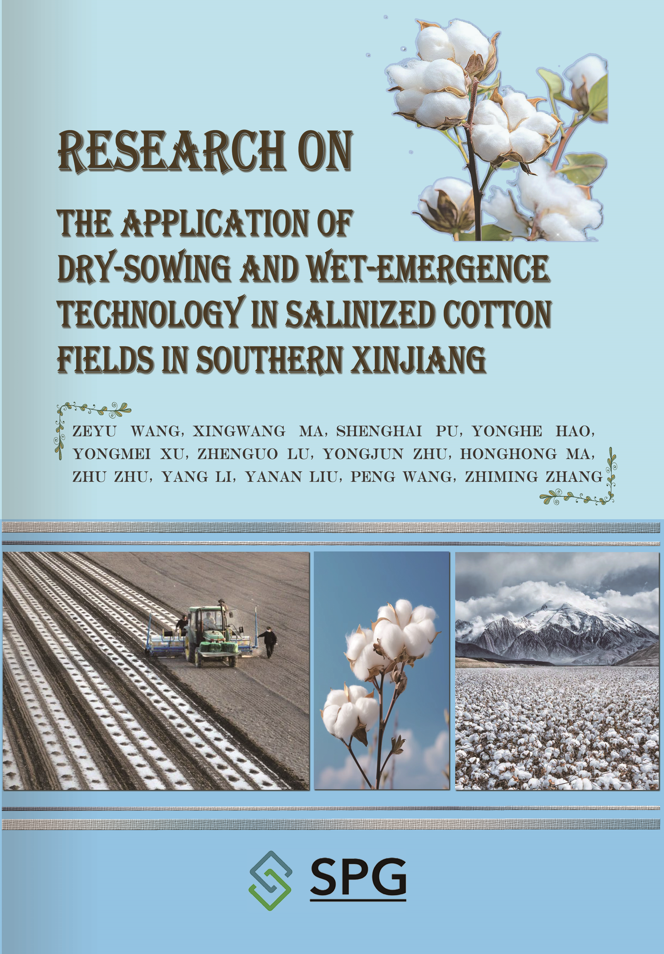 Research on the Application of Dry-Sowing and Wet-Emergence in Salinized Cotton Fields in Southern Xinjiang | Scholar Publishing Group