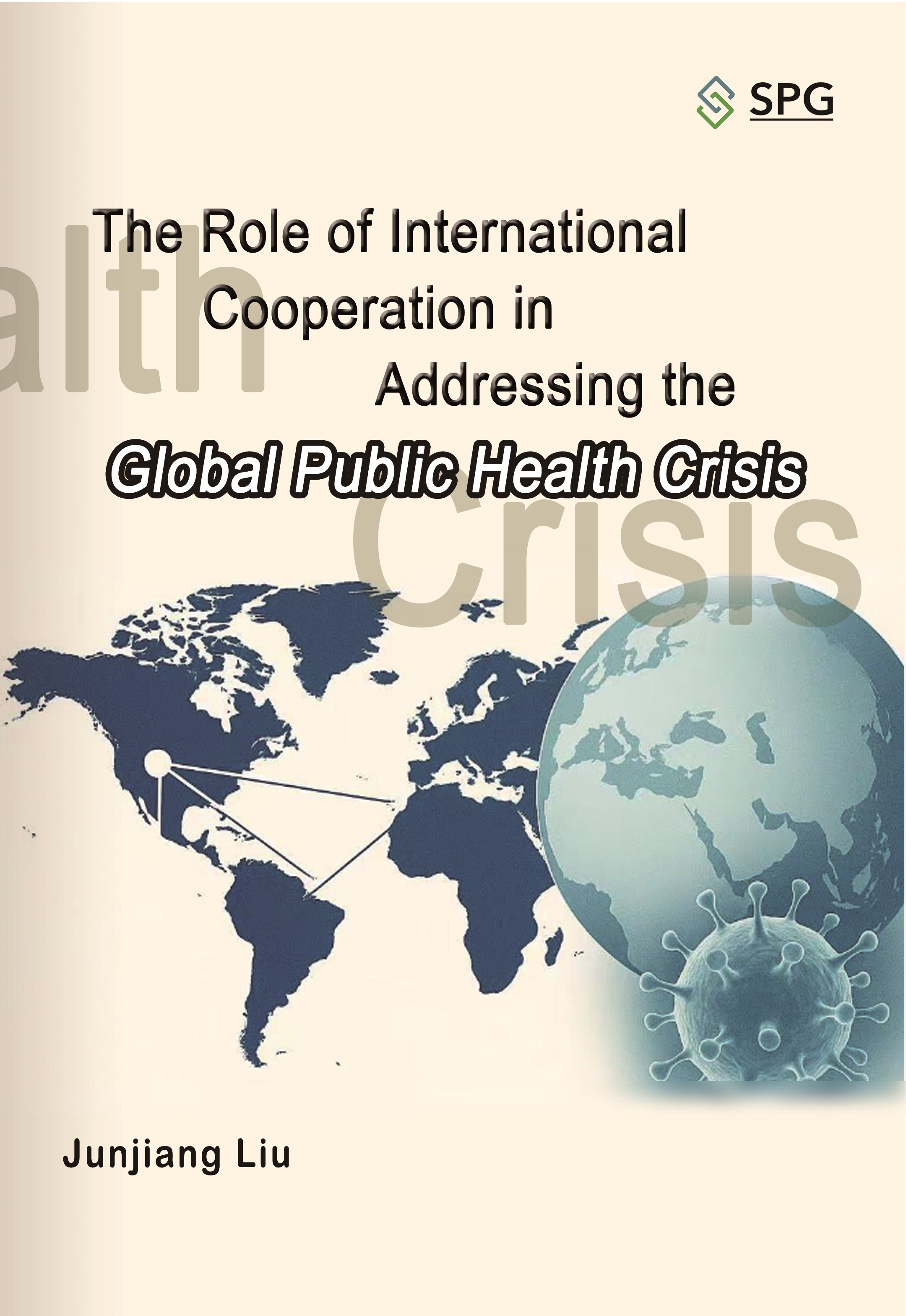 The Role of International Cooperation in Addressing the Global Public Health Crisis | Scholar Publishing Group