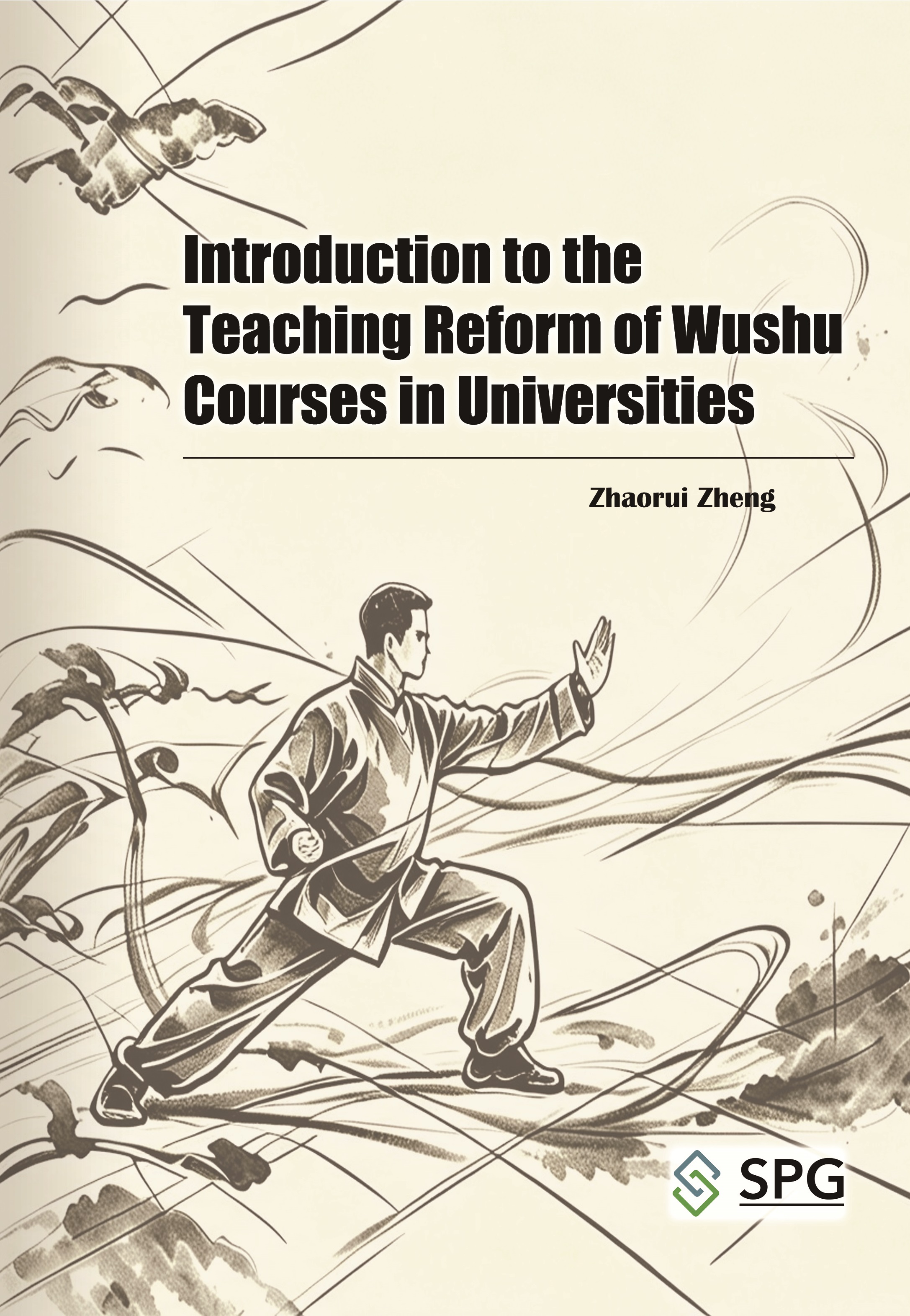 Introduction to the Teaching Reform of Wushu Courses in Universities | Scholar Publishing Group