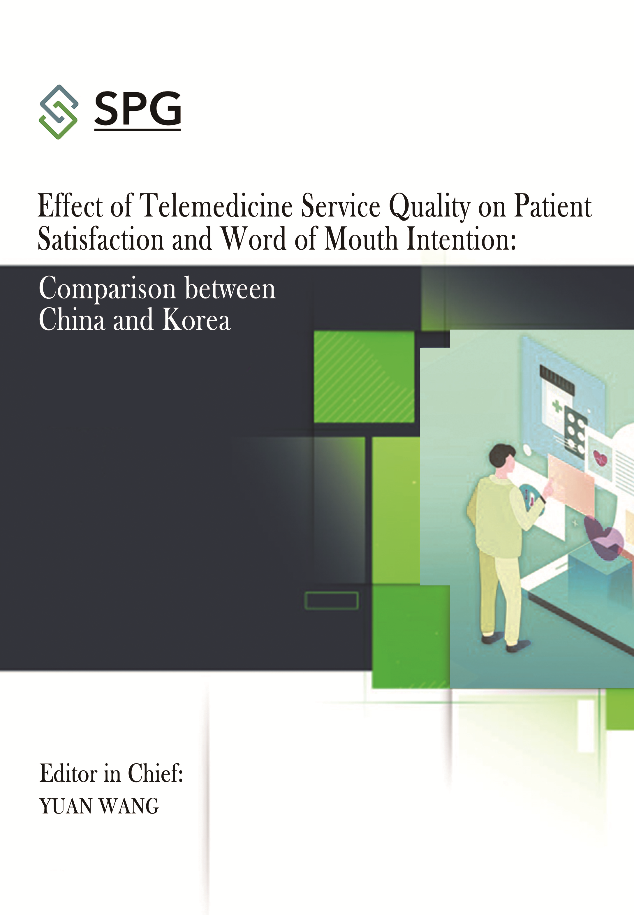 Effect of Telemedicine Service Quality on Patient Satisfaction and Word of Mouth Intention: Comparison between China and Korea | Scholar Publishing Group